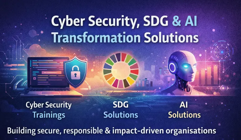 🔐🌍🤖 Cyber Security, SDG & AI Transformation Solutions